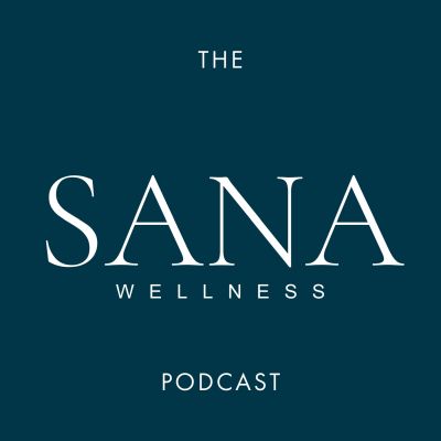 SANA Wellness podcast channel artwork